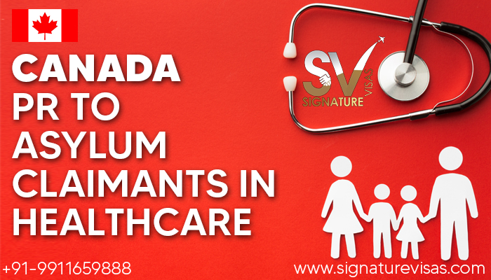 canada pr to asylum claimants in healthcare sector